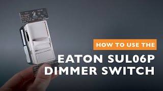 How to use the Eaton SUL06P Dimmer Switch [upl. by Ola]