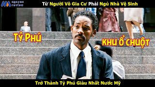 Review Phim Từ Người Vô Gia Cư Phải Ngủ Nhà Vệ Sinh Trở Thành Tỷ Phú [upl. by Everett]