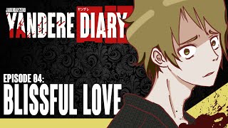 Yandere Diary Episode 04  quotBlissful Lovequot [upl. by Nosdrahcir]