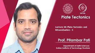 Lecture 38 Plate Tectonics and Mineralisation II [upl. by Dorette]