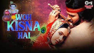 Woh Kisna Hai  Krishna Janmashtami Special  Sukhwinder Singh  Kisna [upl. by Yorztif838]