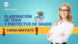 🔴 CURSO ELABORACIÓN DE TESIS Y PROYECTOS DE GRADO ǀ COMPLETO Y GRATIS 2024 ✅ PARTE 1 [upl. by Yelir113]