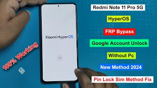 Redmi Note 11 Pro 5G Frp Bypass Android 1314 HyperOS  Gmail Lock Remove Redmi Note 11 Pro HyperOS [upl. by Eilatam]