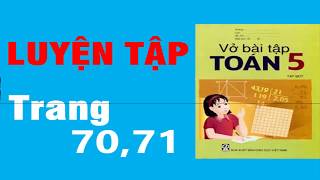 Vở Bài Tập Toán 5 Trang 70 71– LUYỆN TẬP [upl. by Landis]