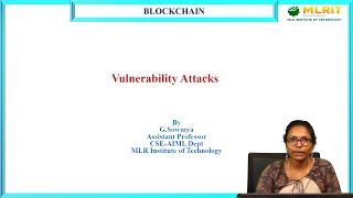 LEC20 Blockchain  Vulnerability Attacks by Mrs G Sowmya [upl. by Dorolisa]