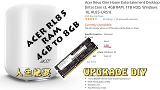 人生總要 Upgrade ACER RL85 RAM Upgrade DIY [upl. by Ji342]