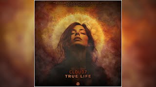 Cloud7  True Life Pt 2  Official [upl. by Htiel]