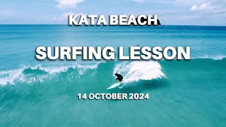 Surfing lesson 14 October 2024 Kata beach Phuket Thailand [upl. by Clemens]