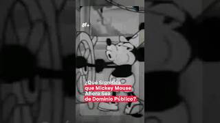 ¿Qué significa que Mickey Mouse sea de dominio público  nmas shorts mickeymouse [upl. by Edrock576]