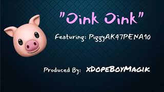 Troydan Piggy Song Oink Oink  Featuring PiggyAK47PENA10 [upl. by Ignatia]