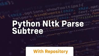 python NLTK parse subtree [upl. by Farrel380]