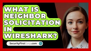 What Is Neighbor Solicitation In Wireshark  SecurityFirstCorpcom [upl. by Amitarp118]