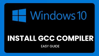 How To Install GCC Compiler In Windows 10 [upl. by Hermann]