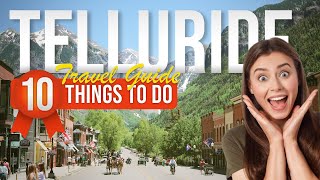 TOP 10 Things to do in Telluride Colorado 2024 [upl. by Hakvir911]