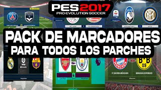 PACK DE MARCADORES PARA TODOS LOS PARCHES PES 2017 A PES 2022 NEXT SEASON PATCH😍 [upl. by Nomrac699]