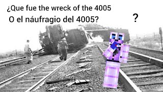 que fue the wreck of the 4005 o el náufragio del 4005  Leonardo colorado [upl. by Figueroa]