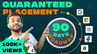 90 Days Roadmap  PLACEMENT GUARANTEED  Software Engineer  FAANG and Startups [upl. by Valerie]