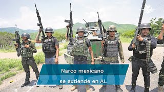 Los tentáculos de los cárteles mexicanos en América Latina [upl. by Briney932]