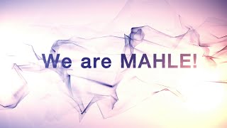 We are MAHLE  Automotive Supplier Driven by Performance [upl. by Peednas]