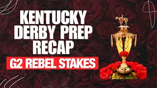 Kentucky Derby Prep Recap  Grade 2 Rebel Stakes 2024 [upl. by Ena]