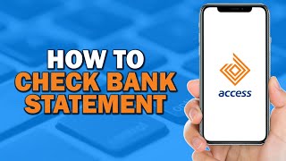 How To Check Bank Statement on Access Bank Easiest way [upl. by Onilecram287]