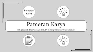 Pameran Karya Pengabdian Masyarakat Mata Kuliah Pembangunan Berkelanjutan [upl. by Nidia]