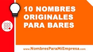 10 nombres originales para bares  nombres para empresas  wwwnombresparamiempresacom [upl. by Boycie999]