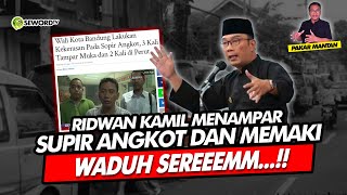 Alifurrrahman RIDWAN KAMIL MENAMPAR SUPIR ANGKOT DAN MEMAKI WADUH SEREEEMM [upl. by Enomed621]