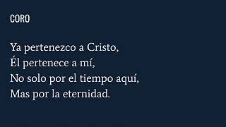 YA PERTENEZCO A CRISTO  HIMNO [upl. by Goodhen]