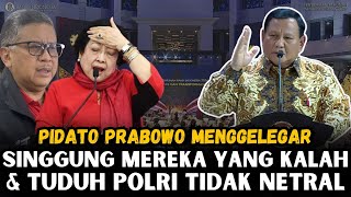 FULL PIDATO PRESIDEN PRABOWO SINGGUNG MEREKA YANG KALAH DAN MENUDUH POLRI TIDAK NETRAL [upl. by Tessa]