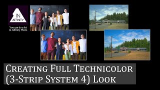 Creating a Full Technicolor 3Strip System 4 Colour Grading or Look using Affinity Photo [upl. by Vastha655]