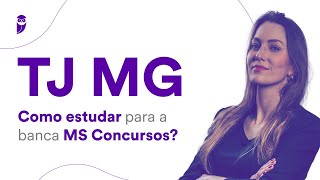 Concurso TJ MG Como estudar para a banca MS Concursos [upl. by Rai]