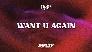 Dwson  Want U Again [upl. by Dominy]