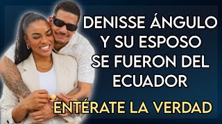 DENISSE ÁNGULO Y SU ESPOSO SE FUERON DEL ECUADOR 😮 FARÁNDULA ECUADOR📺 [upl. by Lemmuela]