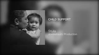 Stula  CHILD SUPPORT ft DonnieBeatz Audio [upl. by Negam957]