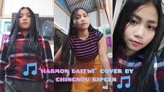 HARMON DAITWI  COVER BY CHINGNOU KIPGEN❣️ [upl. by Ennovy]