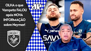 quotPOR SABE o que tá ME SURPREENDENDO O Neymar estáquot OLHA o que Vampeta FALOU após INFORMAÇÃO [upl. by Siravart363]