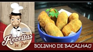 RECEITA BOLINHO DE BACALHAU 13 Receitas de Pai [upl. by Lorianne]