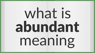 Abundant  meaning of Abundant [upl. by Hau]