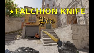 Falchion Knife Lore  CS2 First Knife [upl. by Derwood]