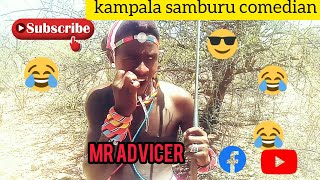 MR ADVICER part 1 samburu comedy 🤣🤣 kitireal warriors comedy [upl. by Annez]