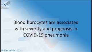 Blood fibrocytes are associated with severity and prognosis in COVID19 pneumonia M GHANEM REA2021 [upl. by Lewes]