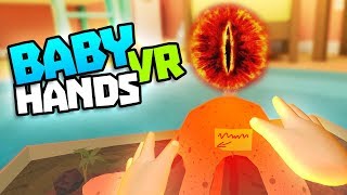 BABY SUMMONS DEMON EYE FROM VOLCANO  Baby Hands VR Gameplay  VR HTC Vive Gameplay [upl. by Atsahs632]