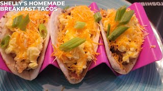 How to make Breakfast Tacos Shellys Style [upl. by Venator90]