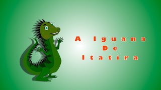 A Iguana de Itatira [upl. by Neenaj926]