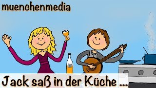 🎵 Jack saß in der Küche  Kinderlieder deutsch  Bewegungslieder deutsch  muenchenmedia [upl. by Sillsby]