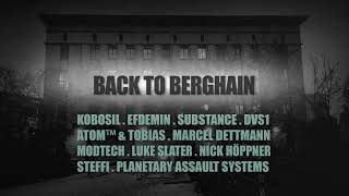 BACK TO BERGHAIN I Efdemin Marcel Dettmann Kobosil Luke Slater Planetary Assault Systems [upl. by Katherin]