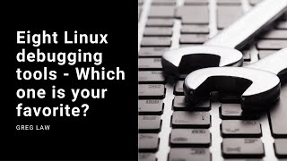 8 Linux debugging tools [upl. by Notyard432]