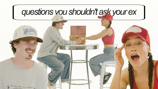 Questions You Shouldnt Ask Your Ex [upl. by Lledroc]