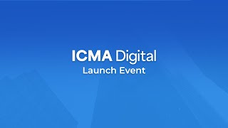 ICMA Digital Academy  Launch Event [upl. by Brunell2]